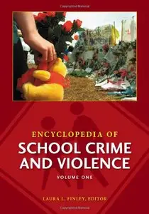 Encyclopedia of School Crime and Violence (2 volumes)