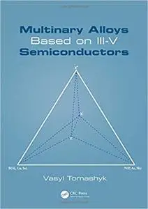 Multinary Alloys Based on III-V Semiconductors