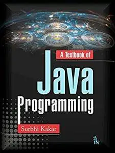 A Textbook of Java Programming
