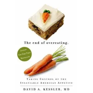 The End of Overeating: Taking Control of the Insatiable American Appetite (repost)