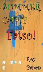 «SUMMER CAMP Fatso! (short text) (English / Swedish)» by Roy Panen