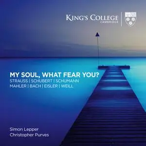 Christopher Purves, Simon Lepper - My Soul, What Fear You (2023) [Official Digital Download 24/192]