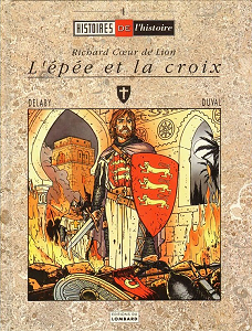 Richard Coeur de Lion - L'épée et la Croix