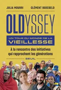 Clément Boxebeld, Julia Mourri, "Oldyssey - Un tour du monde de la vieillesse"