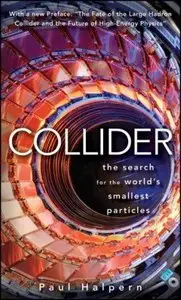 Collider: The Search for the World's Smallest Particles (repost)