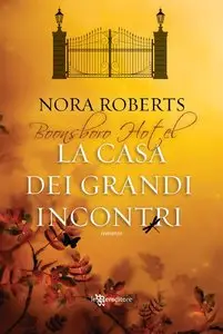 Nora Roberts - La casa dei grandi incontri
