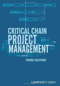 Critical Chain Project Management, Third Edition