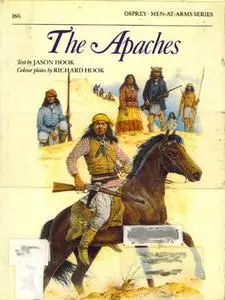 The Apaches (Men-at-Arms Series 186)