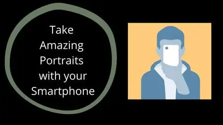 Take Amazing Portriats with your Smartphone.