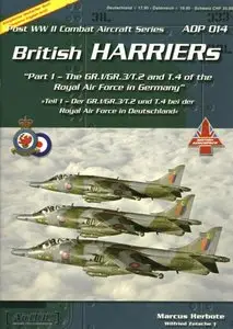 British Harriers (1).The GR.1/GR.3 and T.2/T.4 of the RAF in Germany (Post WW2 Combat Aircraft Series n°14)