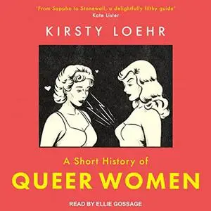 A Short History of Queer Women [Audiobook]