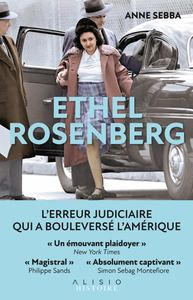 Ethel Rosenberg : L'erreur judiciaire qui a bouleversé l'Amérique - Anne Sebba