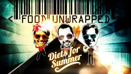 Channel 4 - Food Unwrapped: Diets for Summer (2015)