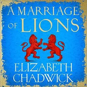 A Marriage of Lions: An Auspicious Match. An Invitation to War [Audiobook]