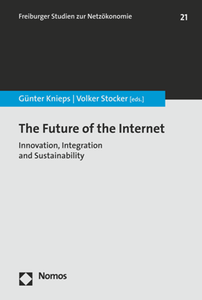 The Future of the Internet : Innovation, Integration and Sustainability