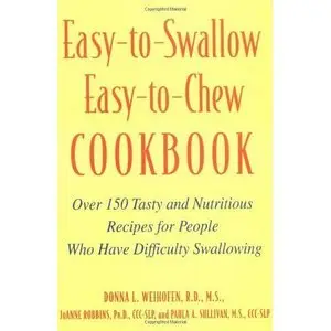 Easy-to-Swallow, Easy-to-Chew Cookbook (repost)