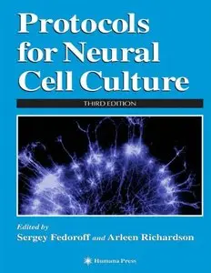 Protocols for Neural Cell Culture by Sergey Fedoroff