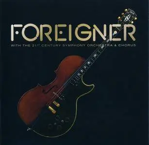 Foreigner - Foreigner With The 21st Century Symphony Orchestra & Chorus (Live) (2018)