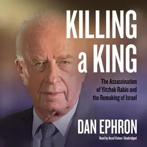 «Killing a King» by Dan Ephron