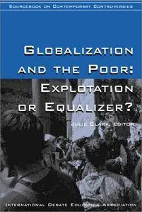 William Driscoll - Globalization and the Poor: Exploitation or Equalizer? [Repost]