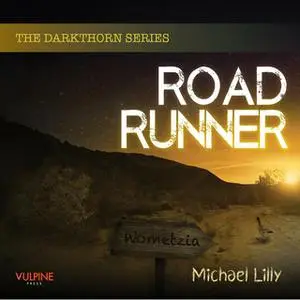 «Roadrunner» by Michael Lilly