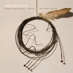 Jaco Pastorius - Modern American Music... Period! The Criteria Sessions (2014/2020) [Official Digital Download]