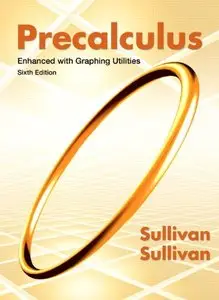 Precalculus Enhanced with Graphing Utilities (6th edition) (Repost)