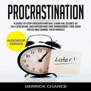 «Procrastination» by Derrick Chance