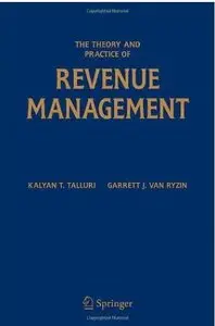 The Theory and Practice of Revenue Management [Repost]