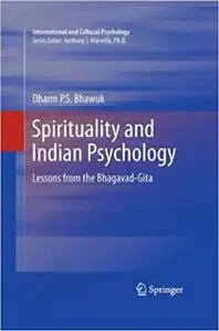 Spirituality and Indian Psychology: Lessons from the Bhagavad-Gita (Repost)