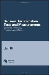 Sensory Discrimination Tests and Measurements: Statistical Principles, Procedures and Tables