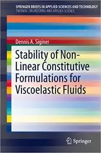 Stability of Non-Linear Constitutive Formulations for Viscoelastic Fluids (Repost)