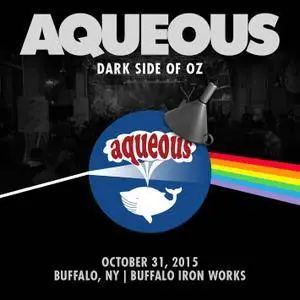 Aqueous - Dark Side of Oz (2016)