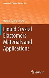 Liquid Crystal Elastomers: Materials and Applications