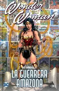 Wonder Woman: 80 años de la Guerrera Amazona