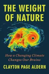 The Weight of Nature: How a Changing Climate Changes Our Brains