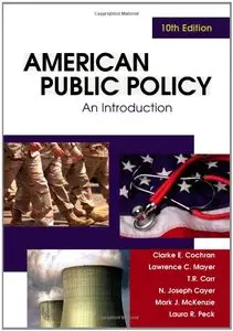 American Public Policy: An Introduction, 10 edition (repost)