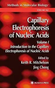 Capillary Electrophoresis of Nucleic Acids Volume 1 Introduction to the Capillary Electrophoresis (Methods in Molecular Biology