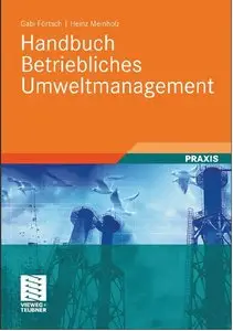 Handbuch Betriebliches Umweltmanagement von Gabi Fortsch und Heinz Meinholz