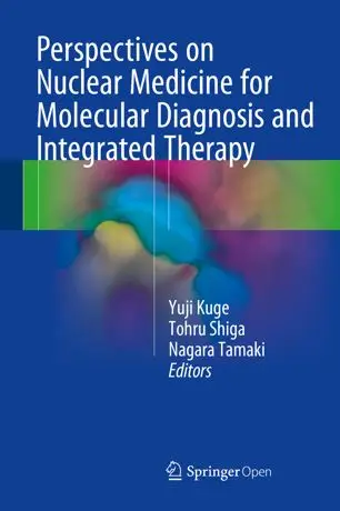 Perspectives on Nuclear Medicine for Molecular Diagnosis and Integrated Therapy (Repost)