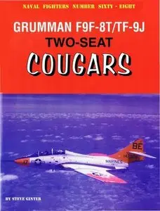 Grumman F9F-8T/TF-9J two-seat Cougars (Naval Fighters Number Sixty-Eight) (Repost)