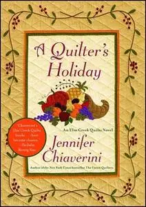 «A Quilter's Holiday» by Jennifer Chiaverini