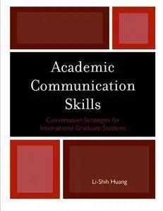 Academic Communication Skills: Conversation Strategies for International Graduate Students