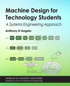 Machine Design for Technology Students: A Systems Engineering Approach
