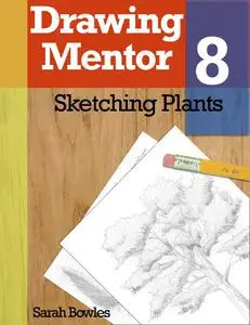 Drawing Mentor 8, Sketching Plants