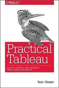 Practical Tableau, 1st Edition [Early Release]