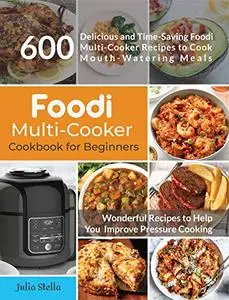 Foodi Multi-Cooker Cookbook for Beginners