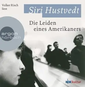 Siri Hustvedt - Die Leiden eines Amerikaners