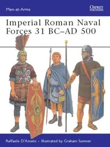 Imperial Roman Naval Forces 31 BC-AD 500 (Osprey Men-at-Arms 451) 