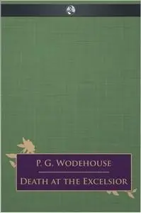 «Death at the Excelsior» by P.G. Wodehouse